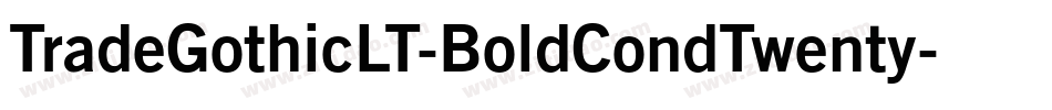 TradeGothicLT-BoldCondTwenty字体转换