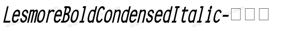 LesmoreBoldCondensedItalic字体转换