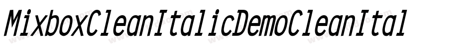 MixboxCleanItalicDemoCleanItalic-Ea43j字体转换 MixboxCleanItalicDemoCleanItalic-Ea43j字体转换