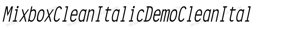 MixboxCleanItalicDemoCleanItalic-Ea43j字体转换 MixboxCleanItalicDemoCleanItalic-Ea43j字体转换