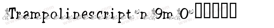 Trampolinescript-n9mO字体转换