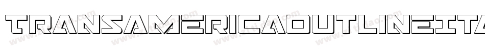 TransAmericaOutlineItalic-a30E字体转换