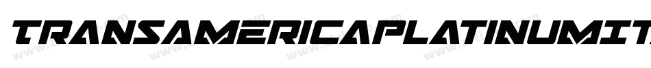TransAmericaPlatinumItalic-Ov3d字体转换 TransAmericaPlatinumItalic-Ov3d字体转换