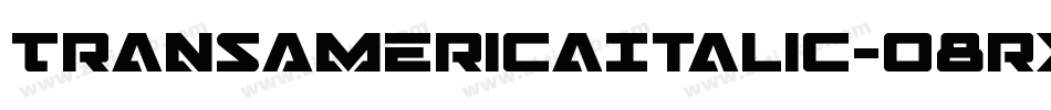 TransAmericaItalic-o8rx字体转换 TransAmericaItalic-o8rx字体转换