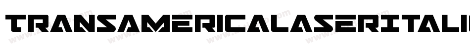 TransAmericaLaserItalic-0X2d字体转换