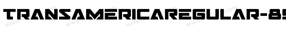 TransAmericaRegular-893n字体转换 TransAmericaRegular-893n字体转换
