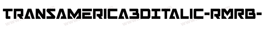 TransAmerica3DItalic-rMRB字体转换
