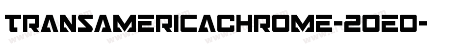 TransAmericaChrome-2oeo字体转换