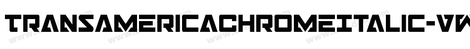 TransAmericaChromeItalic-vwr9字体转换 TransAmericaChromeItalic-vwr9字体转换