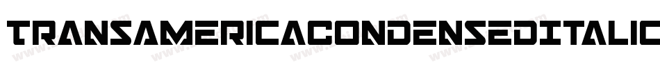 TransAmericaCondensedItalic-7aZ4字体转换 TransAmericaCondensedItalic-7aZ4字体转换