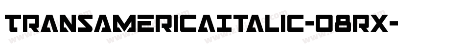 TransAmericaItalic-o8rx字体转换 TransAmericaItalic-o8rx字体转换