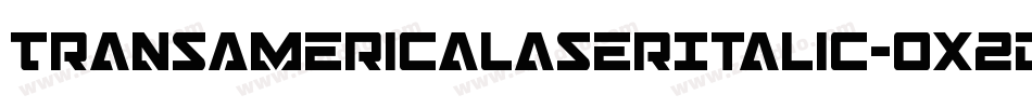 TransAmericaLaserItalic-0X2d字体转换
