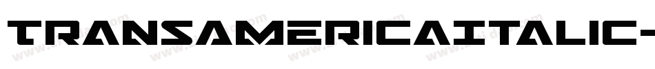TransAmericaItalic-o8rx字体转换 TransAmericaItalic-o8rx字体转换