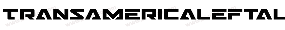 TransAmericaLeftalic-eAxp字体转换 TransAmericaLeftalic-eAxp字体转换
