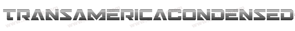 TransAmericaCondensed-w7M6字体转换 TransAmericaCondensed-w7M6字体转换