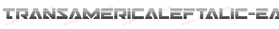 TransAmericaLeftalic-eAxp字体转换 TransAmericaLeftalic-eAxp字体转换