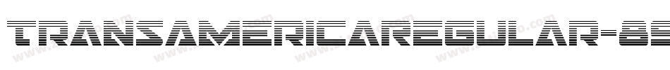 TransAmericaRegular-893n字体转换 TransAmericaRegular-893n字体转换