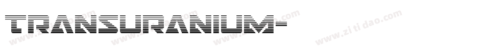 Transuranium字体转换