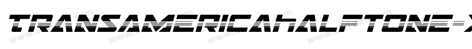 TransAmericaHalftone-XoBG字体转换