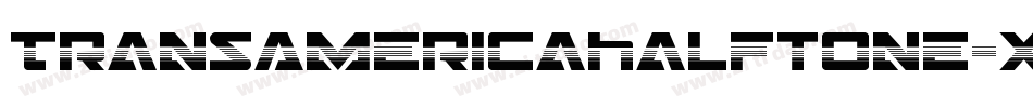 TransAmericaHalftone-XoBG字体转换