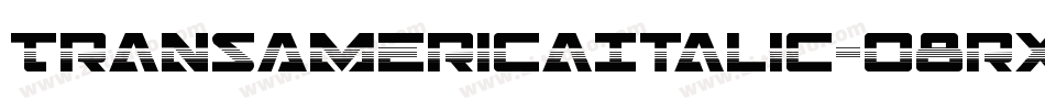 TransAmericaItalic-o8rx字体转换 TransAmericaItalic-o8rx字体转换