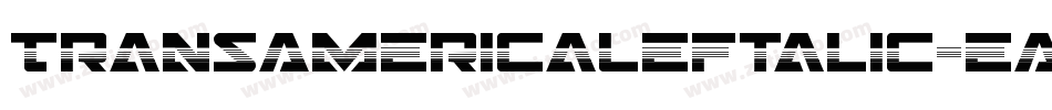 TransAmericaLeftalic-eAxp字体转换 TransAmericaLeftalic-eAxp字体转换