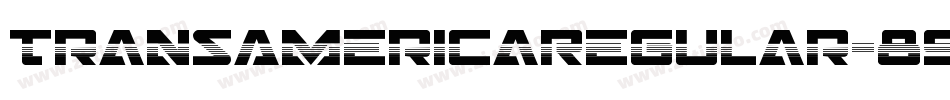 TransAmericaRegular-893n字体转换 TransAmericaRegular-893n字体转换