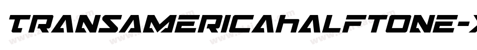 TransAmericaHalftone-XoBG字体转换