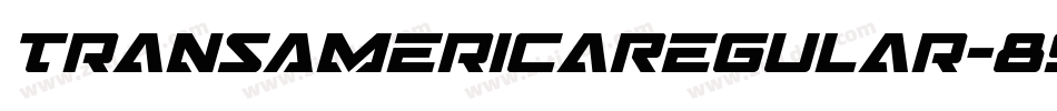 TransAmericaRegular-893n字体转换 TransAmericaRegular-893n字体转换