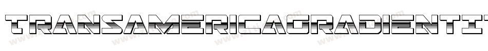 TransAmericaGradientItalic-LMe3字体转换 TransAmericaGradientItalic-LMe3字体转换