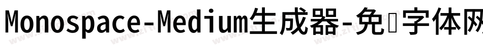 Monospace-Medium生成器字体转换