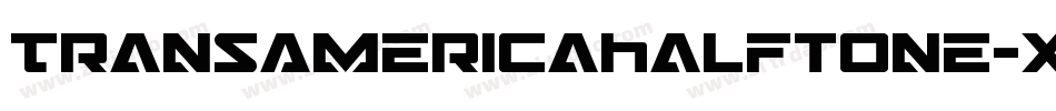 TransAmericaHalftone-XoBG字体转换