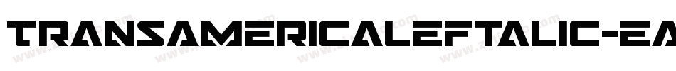 TransAmericaLeftalic-eAxp字体转换 TransAmericaLeftalic-eAxp字体转换