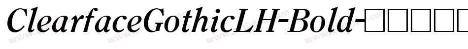 ClearfaceGothicLH-Bold字体转换