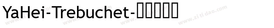 YaHei-Trebuchet字体转换