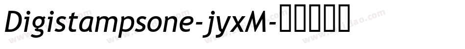 Digistampsone-jyxM字体转换