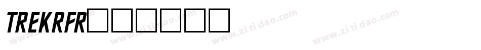 TREKRFR字体转换