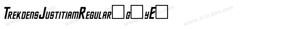 TrekdensJustitiamRegular-g7yE字体转换