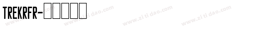 TREKRFR字体转换