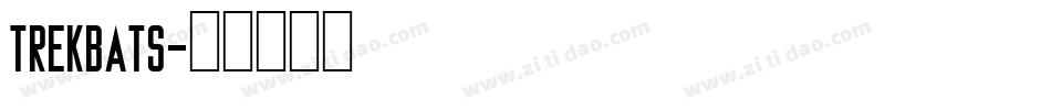 Trekbats字体转换