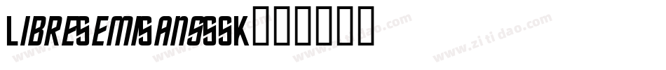 LibreSemiSansSSK字体转换