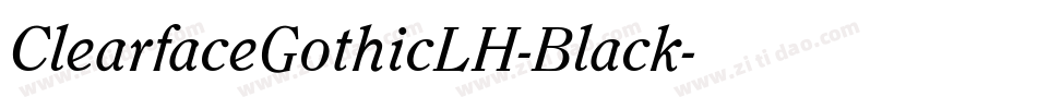 ClearfaceGothicLH-Black字体转换