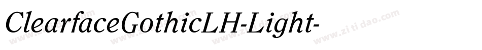 ClearfaceGothicLH-Light字体转换