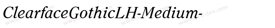 ClearfaceGothicLH-Medium字体转换