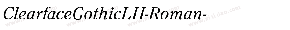 ClearfaceGothicLH-Roman字体转换