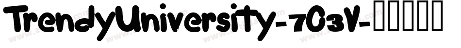 TrendyUniversity-7O3V字体转换