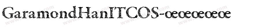 GaramondHanITCOS字体转换