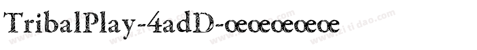 TribalPlay-4adD字体转换