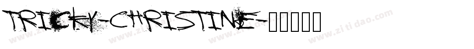 Tricky-Christine字体转换