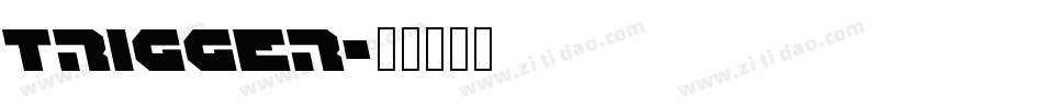 Trigger字体转换